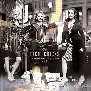 Dixie Chicks - Taking The Long Way 1