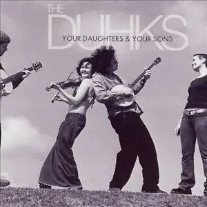 Your Daughters And Your Sons By The Duhks 1
