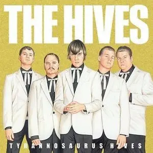 The Hives Tyrannosaurus Hives 1