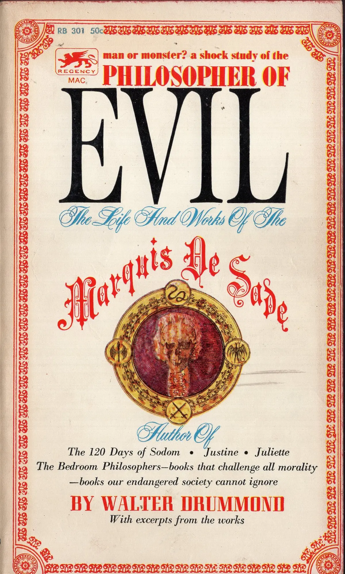 Philosopher Of Evil: The Life And Works Of The Marquis De Sade 1