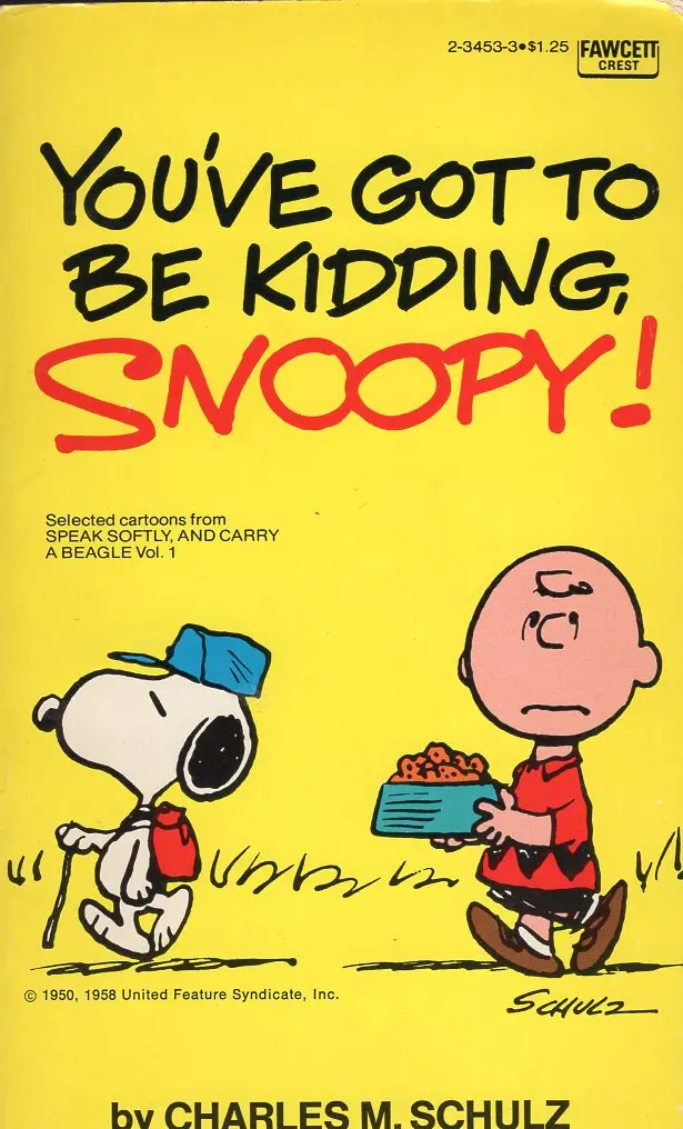 You've Got To Be Kidding, Snoopy 1