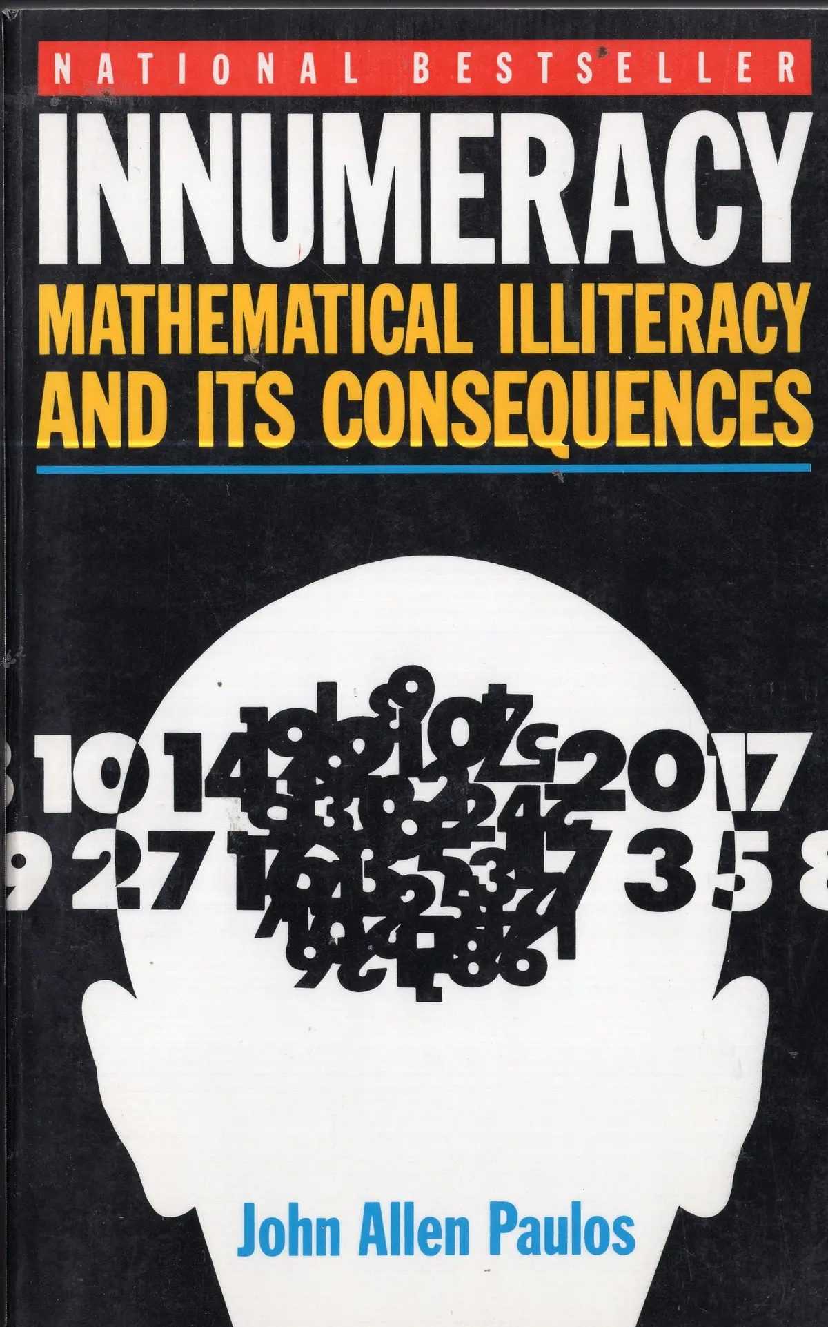 Innumeracy Mathematical Illiteracy  And Its Consequences 1