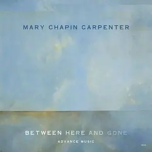 Between Here And Gone By Mary Chapin Carpenter Cd 1