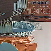 Joni Mitchell, Miles Of Aisles Audio Cd 1