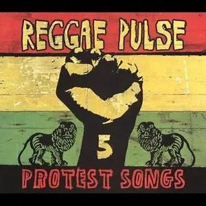 Reggae Pulse, Vol. 5: Protest Songs By Various Artists 1
