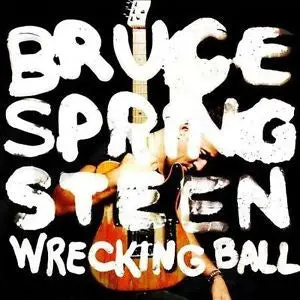 Wrecking Ball By Bruce Springsteen 1